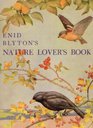 Enid Blyton's Nature Lover's Book (Centenary Fiction)