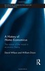 A History of Homo Economicus The Nature of the Moral in Economic Theory