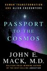 Passport to the Cosmos  Human Transformation and Alien Encounters