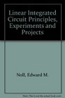 Linear Integrated Circuit Principles Experiments and Projects