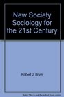 New Society Sociology for the 21st Century