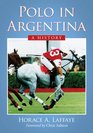 Polo in Argentina A History