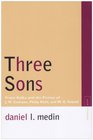 Three Sons Franz Kafka and the Fiction of J M Coetzee Philip Roth and W G Sebald