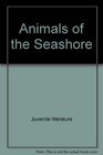 Animals of the Seashore