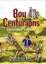 Boy Centurions A Millennium of Young Lives