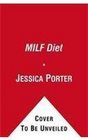 The MILF Diet Change Your Life Change Your Body Change Your Future Deliciously