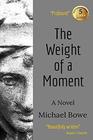 The Weight of a Moment