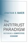 The Antitrust Paradigm Restoring a Competitive Economy