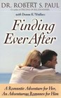 Finding Ever After A Romantic Adventure for Her An Adventurous Romance for Him