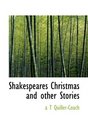 Shakespeares Christmas and other Stories