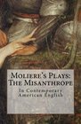 Moliere's Plays The Misanthrope In Contemporary American English