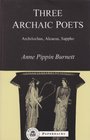 Three Archaic Poets Archilochus Alcaeus Sappho