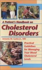 A Patient's Handbook on Cholesterol Disorders Practical Guidelines for Managing Your Blood Cholesterol Levels