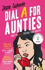 Dial A For Aunties (Aunties, Bk 1)