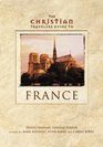 The Christian Travelers Guide to France