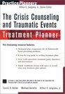 The Crisis Counseling and Traumatic Events Treatment Planner (Book with T-Pro Diskette)