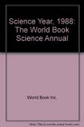 Science Year 1988 The World Book Science Annual