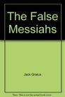 The false messiahs