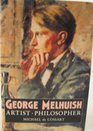 George Melhuish 19161985 Artist Philosopher