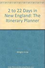 2 to 22 Days in New England The Itinerary Planner