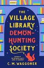 The Village Library DemonHunting Society