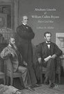 Abraham Lincoln and William Cullen Bryant Their Civil War