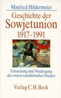 Geschichte der Sowjetunion 1917  1991 Entstehung und Niedergang des ersten sozialistischen Staates
