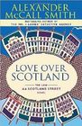 Love Over Scotland (44 Scotland Street, Bk 3)
