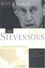 The Stevensons A Biography of an American Family