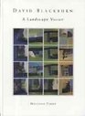 David Blackburn a Landscape Vision
