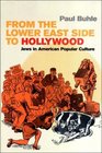 From the Lower East Side to Hollywood: Jews in American Popular Culture