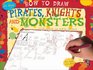 How to Draw Pirates Knights and Monsters
