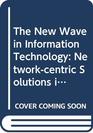 The New Wave in Information Technology