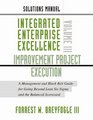 Solutions Manual Integrated Enterprise Excellence Volume IIIImprovement Project Execution
