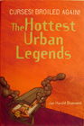 Curses, Broiled Again!: The Hottest Urban Legends