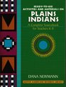 ReadyToUse Activities and Materials on Plains Indians A Complete Sourcebook for Teachers K8