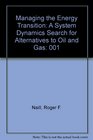 Managing the Energy Transition A System Dynamics Search for Alternatives to Oil and Gas