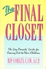 The Final Closet The Gay Parents' Guide for Coming Out to Their Children