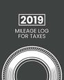 2019 Mileage Log For Taxes Gas Mileage Log Book Tracker