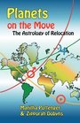 Planets on the Move The Astrology of Relocation