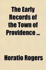 The Early Records of the Town of Providence