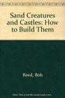 Sand Creatures and Castles How to Build Them