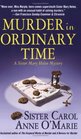 Murder in Ordinary Time (Sister Mary Helen, Bk 4)