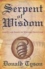 Serpent of Wisdom And Other Essays on Western Occultism