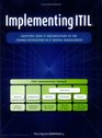 Implementing ITIL Adapting Your IT Organization to the Coming Revolution in IT Service Management