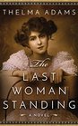 The Last Woman Standing A Novel