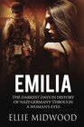 Emilia The darkest days in history of Nazi Germany through a woman's eyes