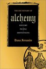The Dictionary of Alchemy History People Definitions