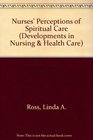 Nurses Preceptions of Spiritual Care