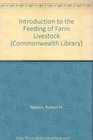 Introduction to the Feeding of Farm Livestock